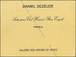 Daniel DEZEUZE.Suite pour Cid Hamet Ben Engeli. Pastels.