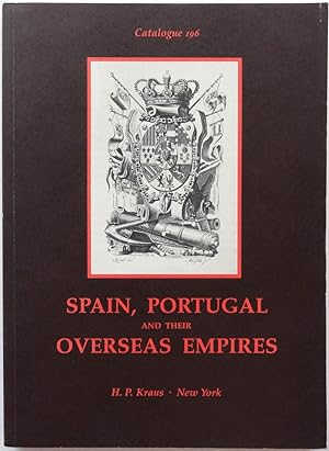 H. P. Kraus Catalogue 196: Spain, Portugal and Their Overseas Empires