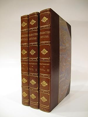 Characteristicks of Men, Manners, Opinions, Times. In Three Volumes