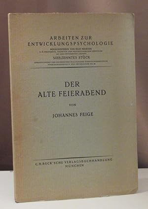 Der alte Feierabend. München, Beck 1936.