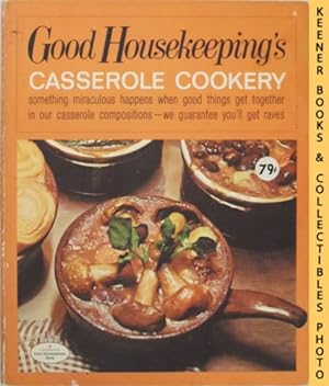 Good Housekeeping's Casserole Cookery, Vol. 4: Good Housekeeping's Fabulous 15 Cookbooks Series