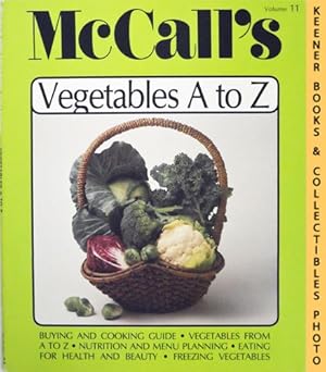 Seller image for McCall's Vegetables A To Z, Vol. 11: McCall's New Cookbook Collection Series for sale by Keener Books (Member IOBA)