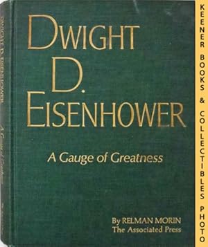Dwight D. Eisenhower - A Gauge of Greatness