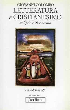 Imagen del vendedor de Letteratura e cristianesimo nel Primo Novecento. a la venta por FIRENZELIBRI SRL