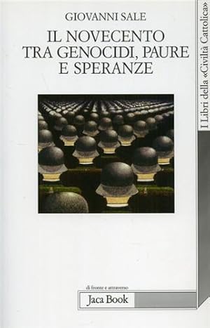 Bild des Verkufers fr Il Novecento tra genocidi, paure e speranze. zum Verkauf von FIRENZELIBRI SRL