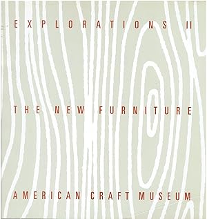 Seller image for Explorations II - The New Furniture (American Craft Museum) for sale by Manian Enterprises