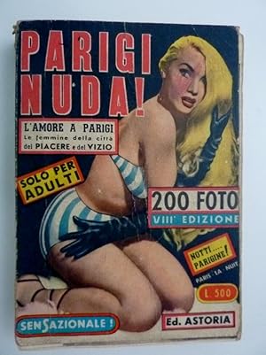 "Collana IL NOSTRO TEMPO,1 - PARIGI NUDA ( PIETA' PER I BAMBINI GRANDI ) Con 200 fotografie e ill...