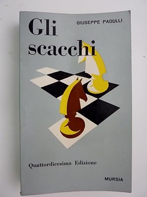 "GLI SCACCHI Revisione e aggiunte di Stefano Rosselli Del Turco - Quattordicesima Edizione"