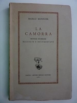 Seller image for LA CAMORRA - NOTIZIE STORICHE RACCOLTE E DOCUMENTATE" for sale by Historia, Regnum et Nobilia
