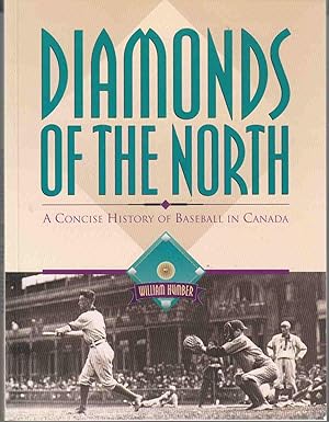 Seller image for Diamonds of the North A Concise History of Baseball in Canada for sale by Riverwash Books (IOBA)