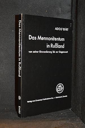 Das Mennonitentum in Russland; von seiner Einwanderung bis zur Gegenwart