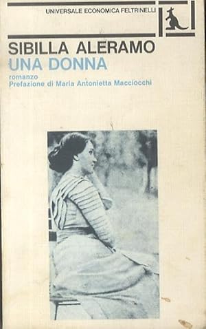 Image du vendeur pour Una donna: romanzo.: Universale economica; 669. mis en vente par Studio Bibliografico Adige