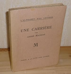 Une carrière. L'Alphabet des Lettres. A la cité des Livres. Paris. 1926.