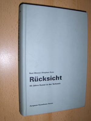 Imagen del vendedor de Rcksicht - 40 Jahre Kunst in der Schweiz. Aargauer Kunsthaus Aarau. a la venta por Antiquariat am Ungererbad-Wilfrid Robin