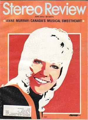 Stereo Review: June 1972, Featuring Paul Anka, Anne Murray, Record hunting in Wildest Canada, Ant...