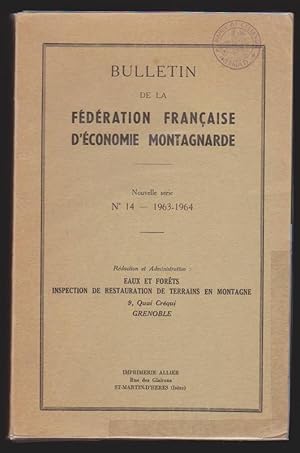 Bulletin de la Fédération Française d'Economie Montagnarde. Nouvelle série, n° 14 - 1963 . 1964