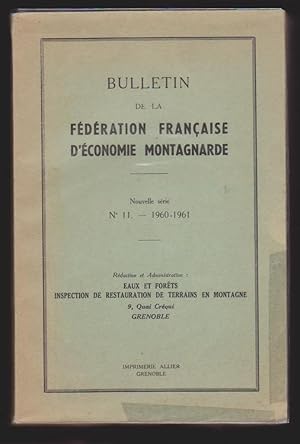 Bulletin de la Fédération Française d'Economie Montagnarde. Nouvelle série, n° 11 - 1960-1961.