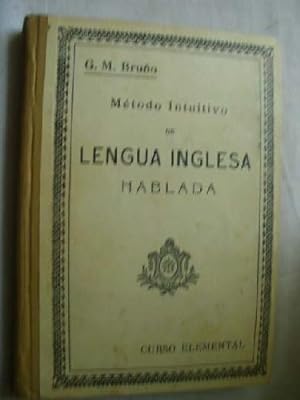 MÉTODO INTUITIVO DE LENGUA INGLESA HABLADA. Curso Elemental.