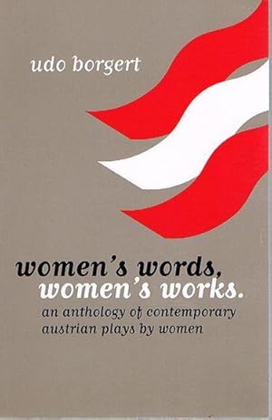 Bild des Verkufers fr Women's Words, Women's Works: An Anthology of Contemporary Austrian Plays by Women zum Verkauf von Fine Print Books (ABA)