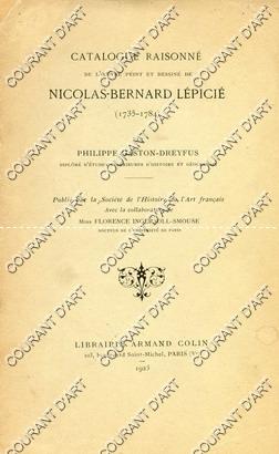 CATALOGUE RAISONNE DE L'UVRE PEINT ET DESSINE DE NICOLAS-BERNARD LEPICIE - 1735-1784. (Weight= 2...