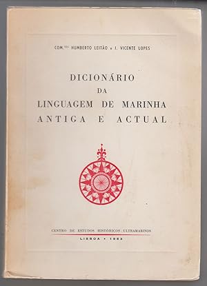 Dicionario Da Linguagem De Marinha Antiga E Actual [Dictionaryof Nautical Terms, Past and Present...