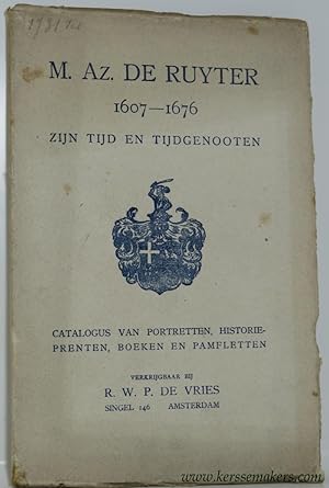 Image du vendeur pour M. Az. de Ruyter 1607 - 1676 zijn tijd en tijdgenooten. Catalogus van portretten, historieprenten, boeken en pamfletten. mis en vente par Emile Kerssemakers ILAB