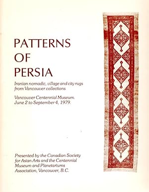 Patterns of Persia : Iranic nomadic, village and city rugs from Vancouver collections