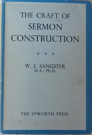 The Craft of Sermon Construction