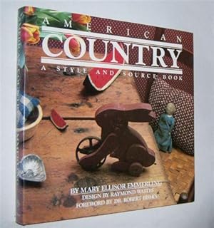 AMERICAN COUNTRY : A Style and Source Book