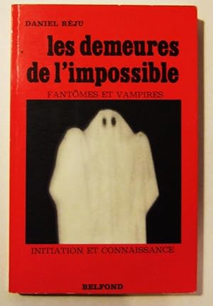 Image du vendeur pour Les demeures de l'impossible - Fantmes et Vampires, initiation et connaissance mis en vente par Domifasol