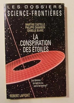 Immagine del venditore per LA CONSPIRATION DES ETOILES. Les Ummos terrestres ou extra-terrestres ? venduto da Domifasol