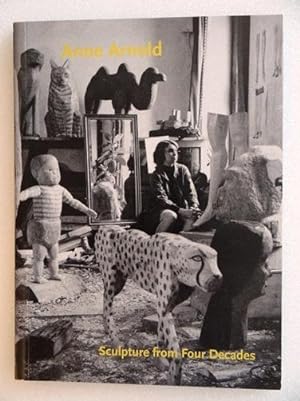 Seller image for Anne Arnold: Sculpture from Four Decades for sale by Mullen Books, ABAA