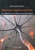 Imagen del vendedor de Alteraciones cognitivas especficas: su evaluacin en la clnica neuropsicolgica. a la venta por Espacio Logopdico