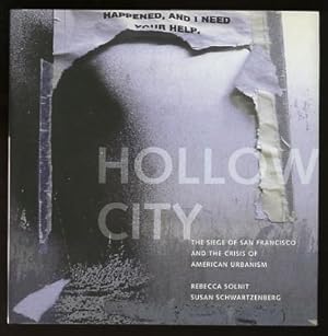 Hollow City: The Siege of San Francisco and the Crisis of American Urbanism