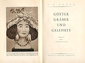 Götter, Gräber und Gelehrte. Roman der Archäologie. 78.-106. Tsd.