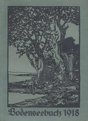 Das Bodenseebuch 1918. Ein Buch für Land und Leute. 5. Jahrgang. Hrsg. v. G. Hägermann.