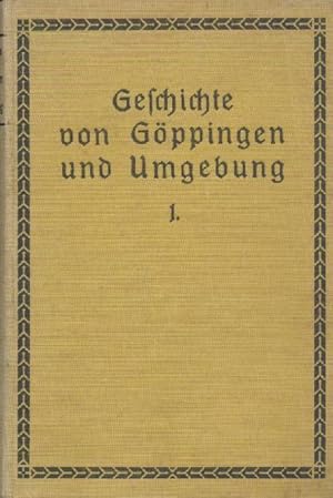Imagen del vendedor de Geschichte von Gppingen und Umgebung. 2 Bnde. a la venta por Antiquariat Kaner & Kaner GbR