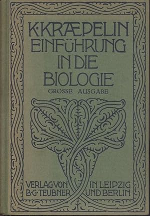 Einführung in die Biologie zum Gebrauch an höheren Schulen und zum Selbstunterricht (Große Ausgab...