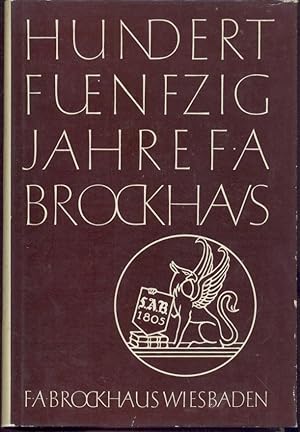 Hundertfünfzig Jahre F. A. Brockhaus. 1805 bis 1955.