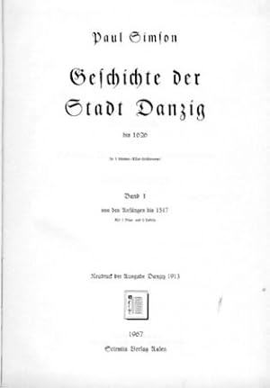 Bild des Verkufers fr Geschichte der Stadt Danzig bis 1626. Band 1, 2 u. 4 (alles was erschienen). Nachdruck der Ausgabe Danzig 1913-1924. 3 Bnde. zum Verkauf von Antiquariat Kaner & Kaner GbR