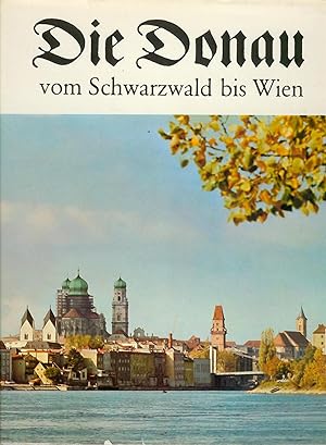 Die Donau vom Schwarzwald bis Passau und von Passau bis Wien in Schilderungen aus alten Chroniken...