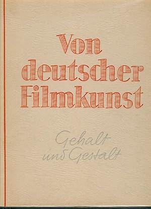 Von deutscher Filmkunst. Gehalt und Gestalt.