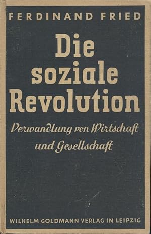 Bild des Verk�ufers f�r Die soziale Revolution. Verwandlung von Wirtschaft und Gesellschaft. zum Verkauf von Antiquariat Kaner & Kaner GbR