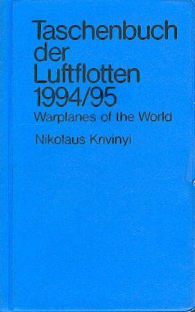 Seller image for Taschenbuch der Luftflotten 1994/95. Warplanes of the world. for sale by Antiquariat Kaner & Kaner GbR