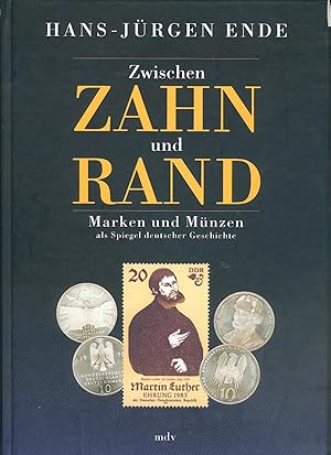 Zwischen Zahn und Rand. Marken und Münzen als Spiegel deutscher Geschichte.