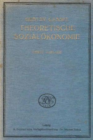 Theoretische Sozialökonomie. 4. verbesserte u. wesentlich erweiterte Auflage.