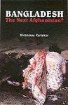 Immagine del venditore per Bangladesh: the Next Afghanistan? venduto da Mahler Books