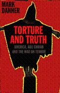 Imagen del vendedor de Torture and Truth: Abu Ghraib and America in Iraq a la venta por Mahler Books