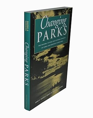 Bild des Verkufers fr Changing Parks; The History, Future and Cultural Context of Parks and Heritage Landscapes zum Verkauf von Homeward Bound Books