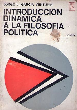 Imagen del vendedor de INTRODUCCION DINAMICA A LA FILOSOFIA POLITICA a la venta por Buenos Aires Libros